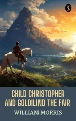 Child Christopher and Goldilind the Fair