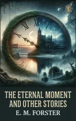 The eternal moment and other stories