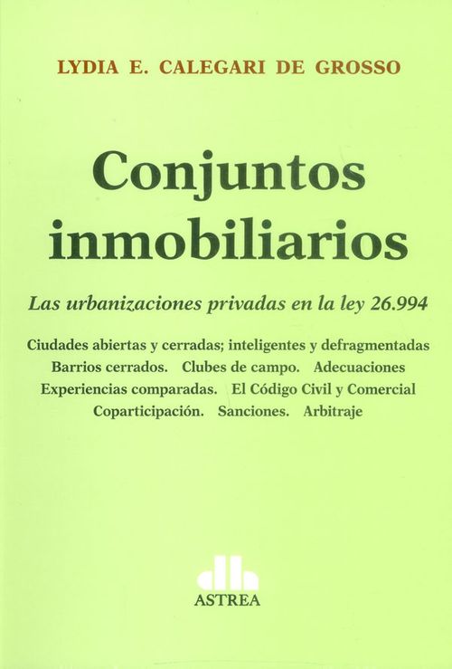 Conjuntos inmobiliarios Las urbanizaciones privadas en la ley 26994