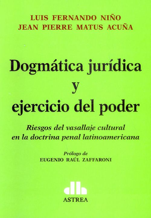 Dogmática jurídica y ejercicio del poder