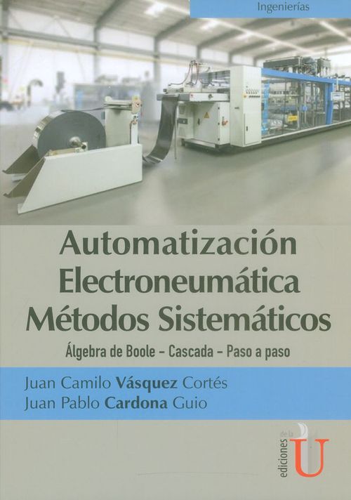 Automatización Electroneumática Métodos Sistemáticos Álgebra de Boole Cascada Paso a paso