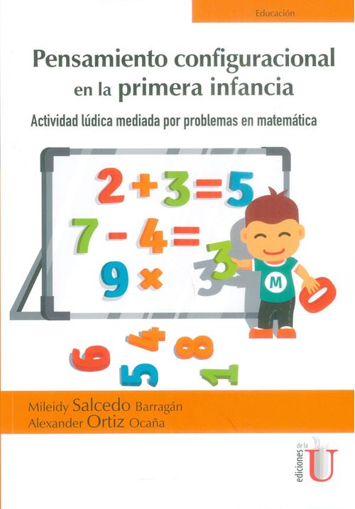 Pensamiento configuracional en la primera infancia Actividad lúdica mediada por problemas en matemática