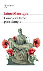 portada_como-esta-tarde-para-siempre_jaime-manrique_9789584266330-plan
