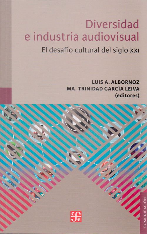 Diversidad e industria audiovisualel desafío cultural del siglo XXI