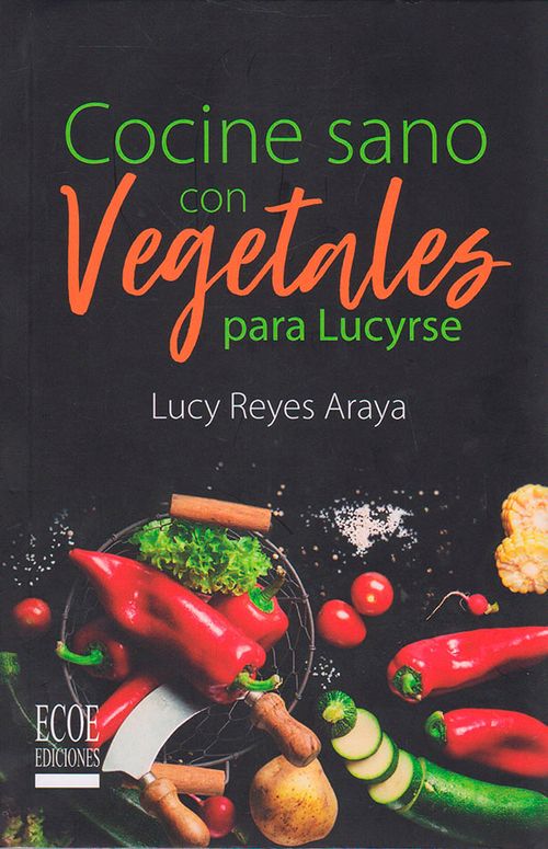 Cocine sano con Vegetales para Lucyrse