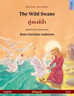 bw-the-wild-swans-ndash-bilingual-picture-book-based-on-a-fairy-tale-by-hans-christian-andersen-english-ndash-thai-sefa-verlag-9783739953861