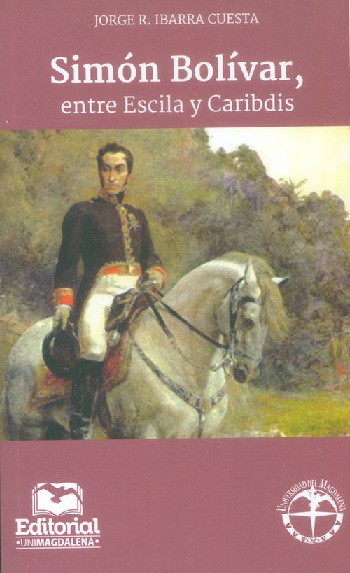 Simón Bolívar entre Escila y Caribdis