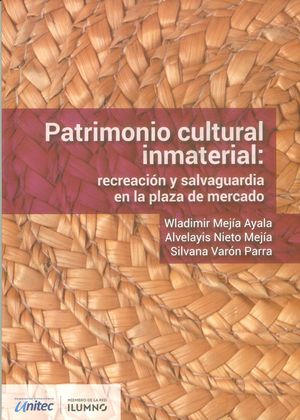 Patrimonio cultural inmaterial: recreación y salvaguardia en la plaza de mercado