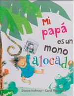 mi-papa-es-un-mono-alocado-9788491450160-edga