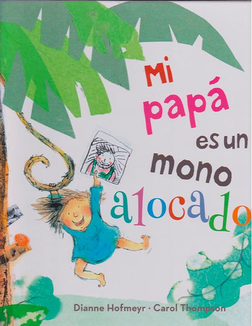 Mi papá es un mono alocado