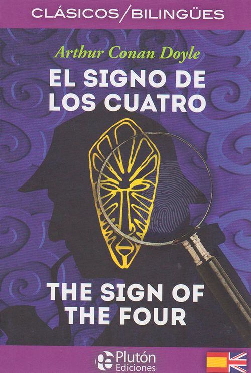 El signo de los cuatro  The dign of the four Edición bilingüe