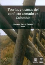 teorias-y-tramas-del-conflicto-armado-en-colombia-9789588832654-dist