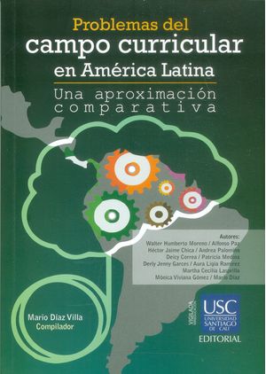 Problemas del campo curricular en América Latina. Una aproximación comparativa