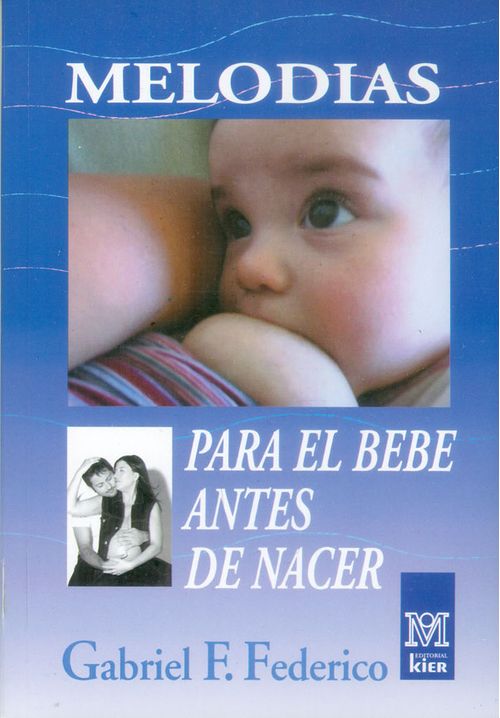 Melodías para el bebé antes de nacer Incluye CD