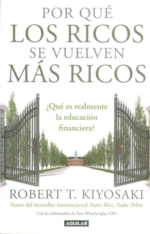 Por qué los ricos se vuelven más ricos ¿Qué es realmente la educación financiera?