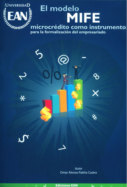 El modelo MIFE. Microcrédito como instrumento para la formalización del empresariado