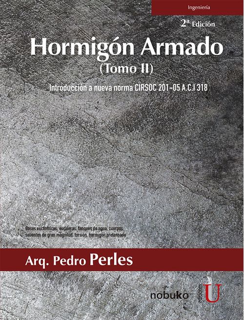 Hormigón Armado Tomo II 2a Ed Introducción a nueva norma CIRSOC 201505 ACI 318