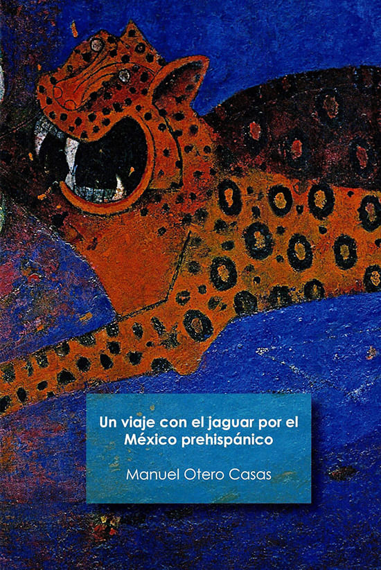 Un-viaje-con-el-jaguar-por-el-Mexico-prehispanico-9786070267611