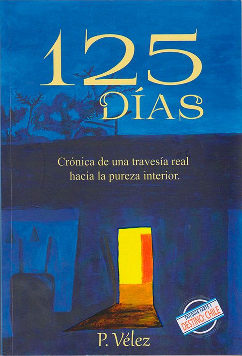 125 Días crónica de una travesía real hacia la pureza interior