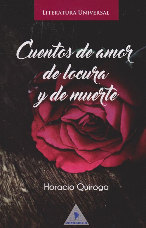 Cuentos de amor de locura y de muerte