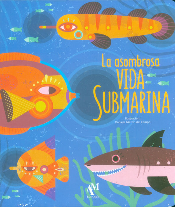 la-asombrosa-vida-submarina-9786074373912-dipo