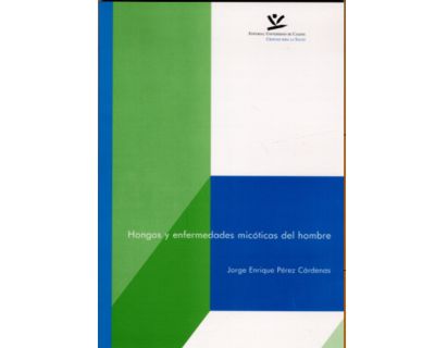 Hongos y enfermedades micóticas del hombre