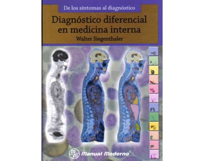 De los síntomas al diagnóstico Diagnóstico diferencial en medicina interna