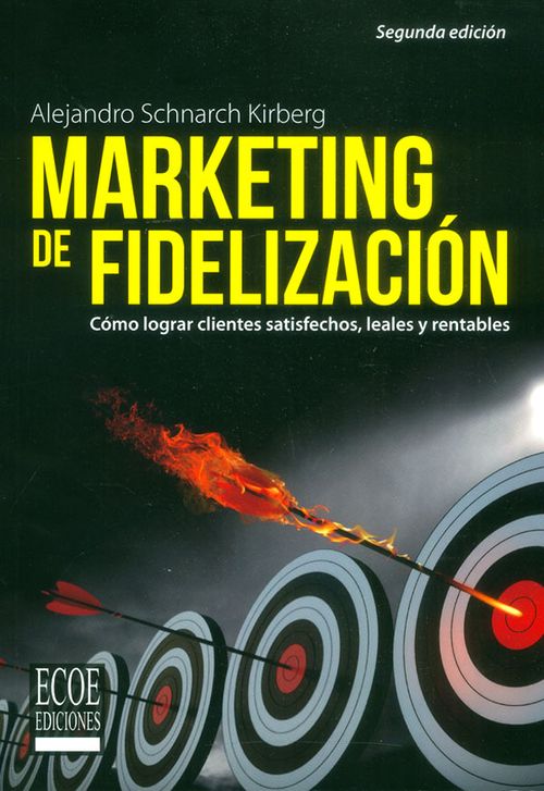 Marketing de fidelización Cómo lograr clientes satisfechos leales y rentables