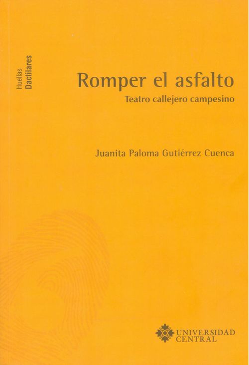 Romper el asfalto Teatro callejero campesino