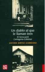 un-diablo-al-que-le-llaman-tren-9789588249292-foc