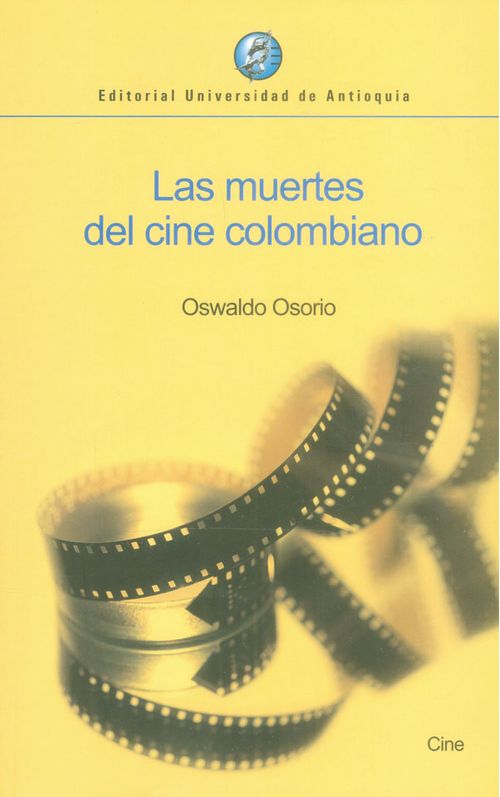 Las muertes del cine colombiano