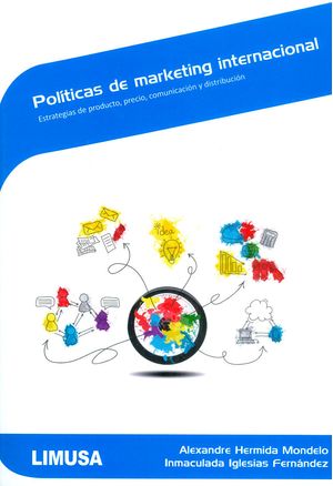 Políticas de marketing internacional.  Estrategias de producto, precio, comunicación y distribución