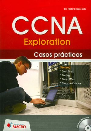 CCNA exploration: casos prácticos (Incluye CD)