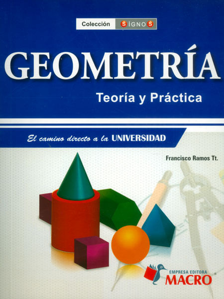 Geometría Teoría y práctica el camino directo a la universidad