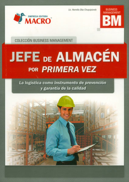 Jefe de almacén por primera vez La logística como instrumento de prevención y garantía de la calidad