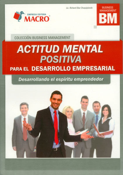 Actitud mental positiva para el desarrollo empresarial Desarrollando el espíritu emprendedor