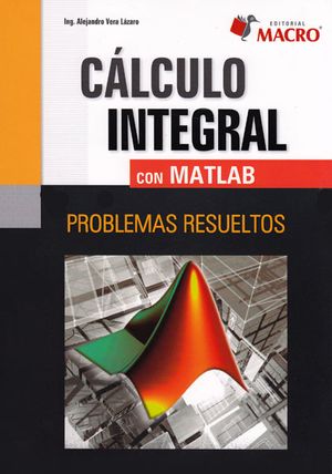 Cálculo integral con Matlab. Problemas resueltos