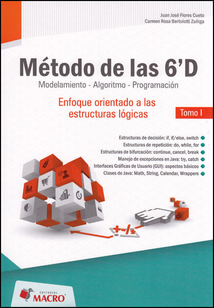 Método de las 6D modelamiento  algoritmo  programación Enfoque orientado a las estructuras lógicas Tomo I