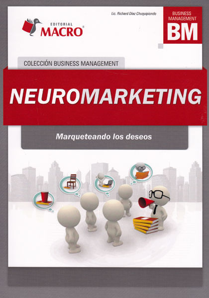 Neuromarketing Marqueteando los deseos