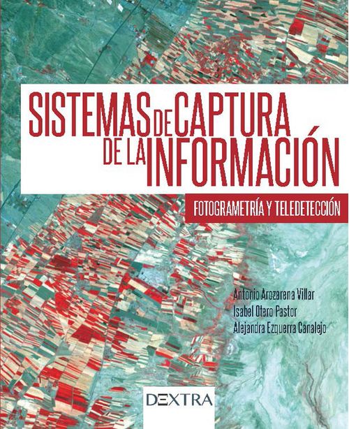 Sistemas de captura de la información Fotogrametría y teledetección