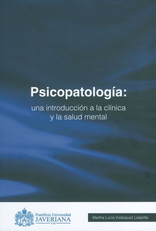 Psicopatología una introducción a la clínica y la salud mental