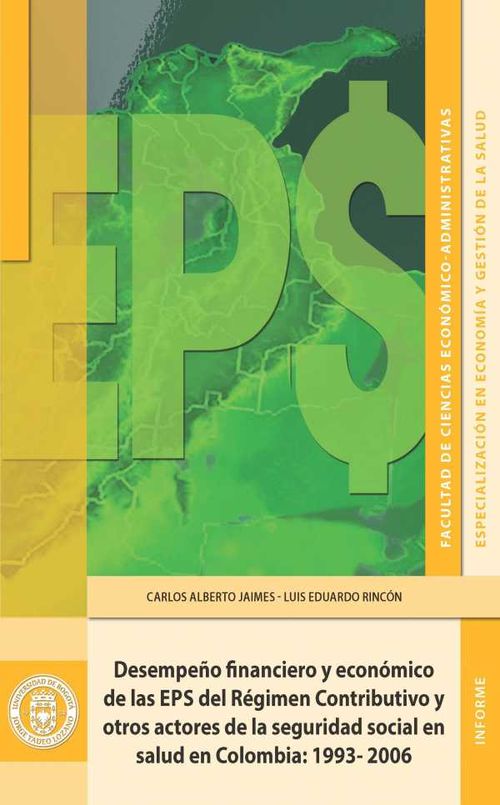 Desempeño financiero y económico de las EPS del Régimen Contributivo y otros actores de la seguridad social en salud en Colombia
