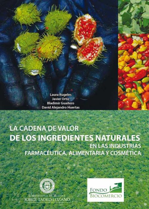 La cadena de valor de los ingredientes naturales del Biocomercio en las industrias farmacéutica, alimentaria y cosmética - FAC