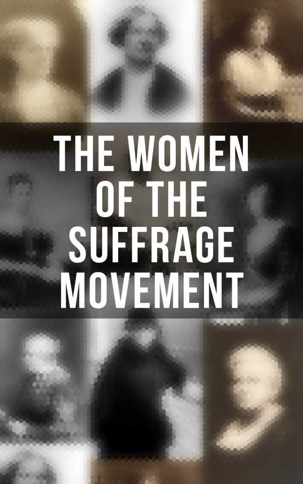 bw-the-women-of-the-suffrage-movement-musaicum-books-9788027242818
