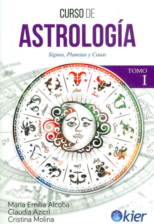 Curso de astrología signos planetas y casas Tomo 1