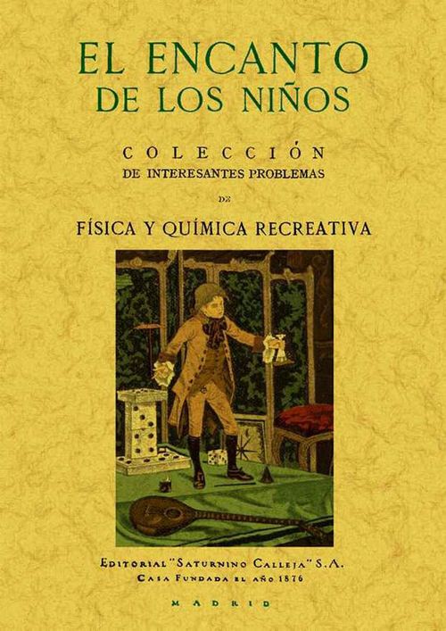 El encanto de los niños Colección de interesantes problemas de física y química recreativa