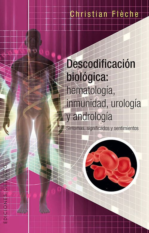 Descodificación biológica hematologia inmunidad urología y andrología