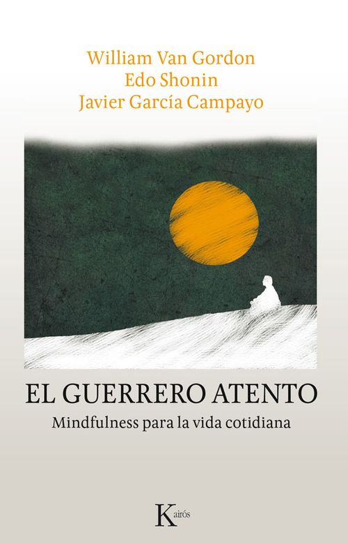 El guerrero atento Mindfulness para la vida cotidiana