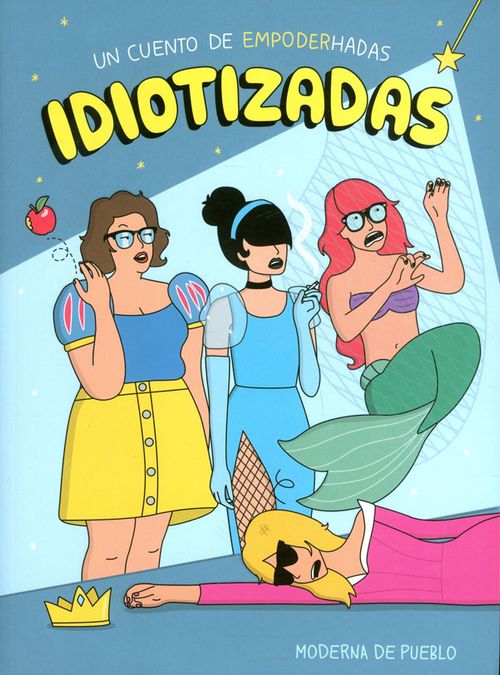 Idiotizadas Un cuento de empoderhadas