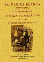 la-magica-blanca-descubierta-o-el-demostrador-de-fsica-y-matemticas-9788490013533-edga